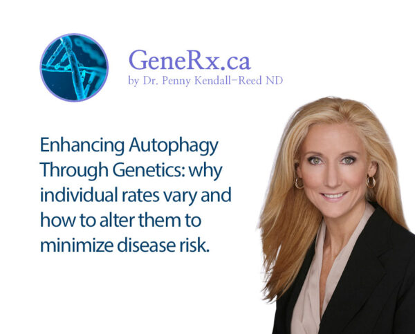 Enhancing Autophagy Through Genetics: why individual rates vary and how to alter them to minimize disease risk.